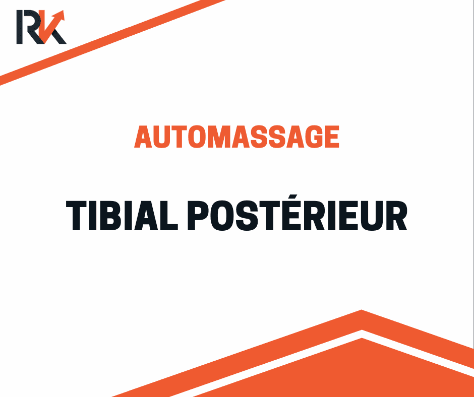 Automassage tibial postérieur – préparation physique