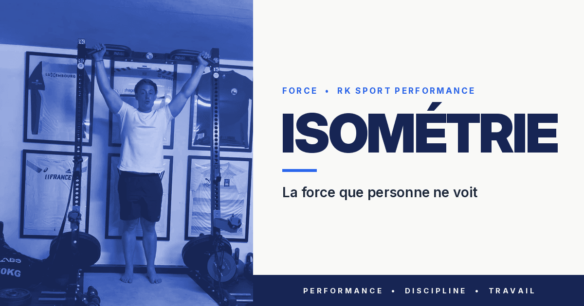 Isométrie : la force que personne ne voit