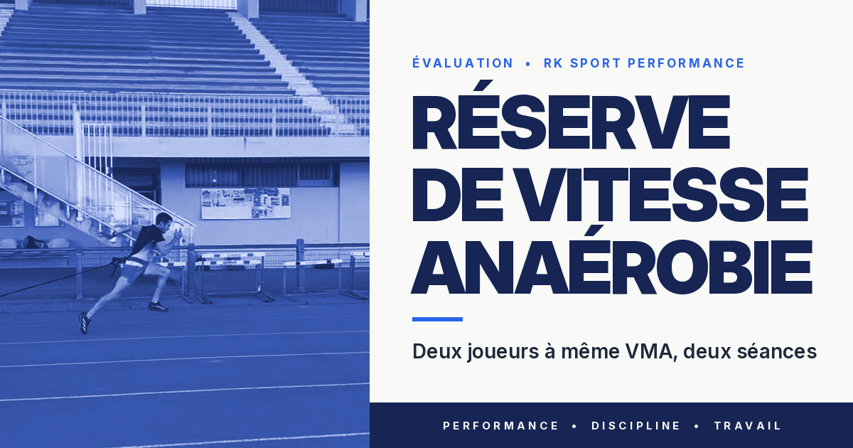Réserve de vitesse anaérobie : pourquoi deux joueurs à même VMA ne vivent pas la même séance