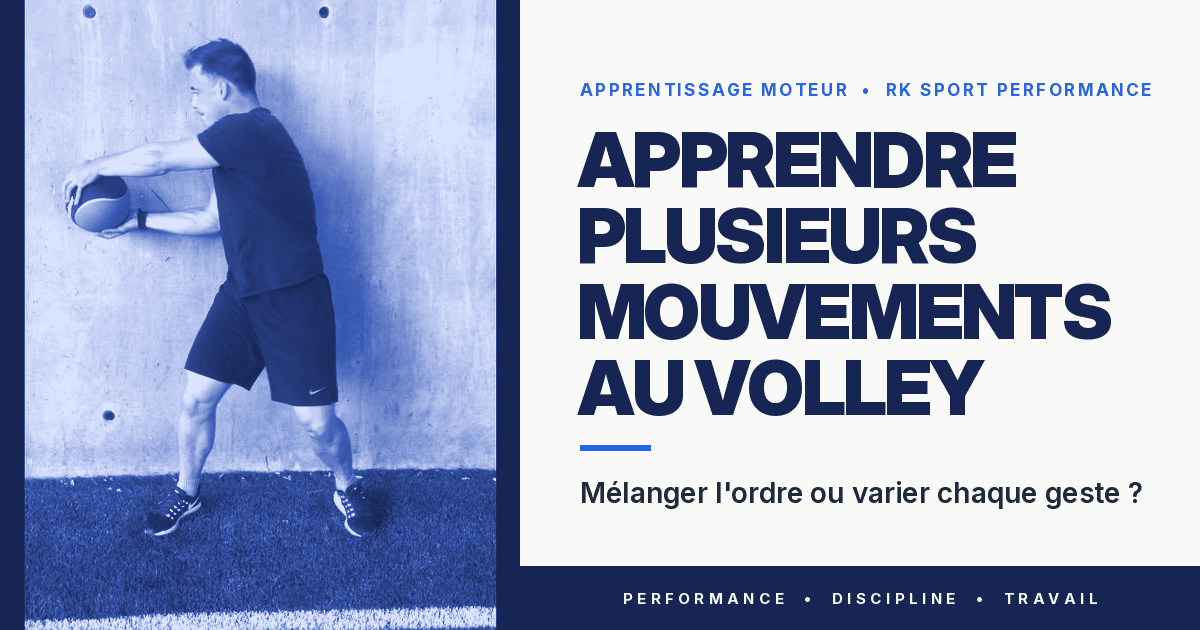 Apprendre plusieurs mouvements au volley : mélanger l'ordre ou varier chaque geste ?