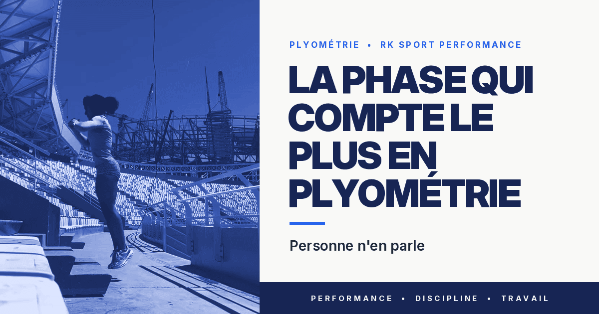 La phase qui compte le plus dans la plyometrie, personne n'en parle.