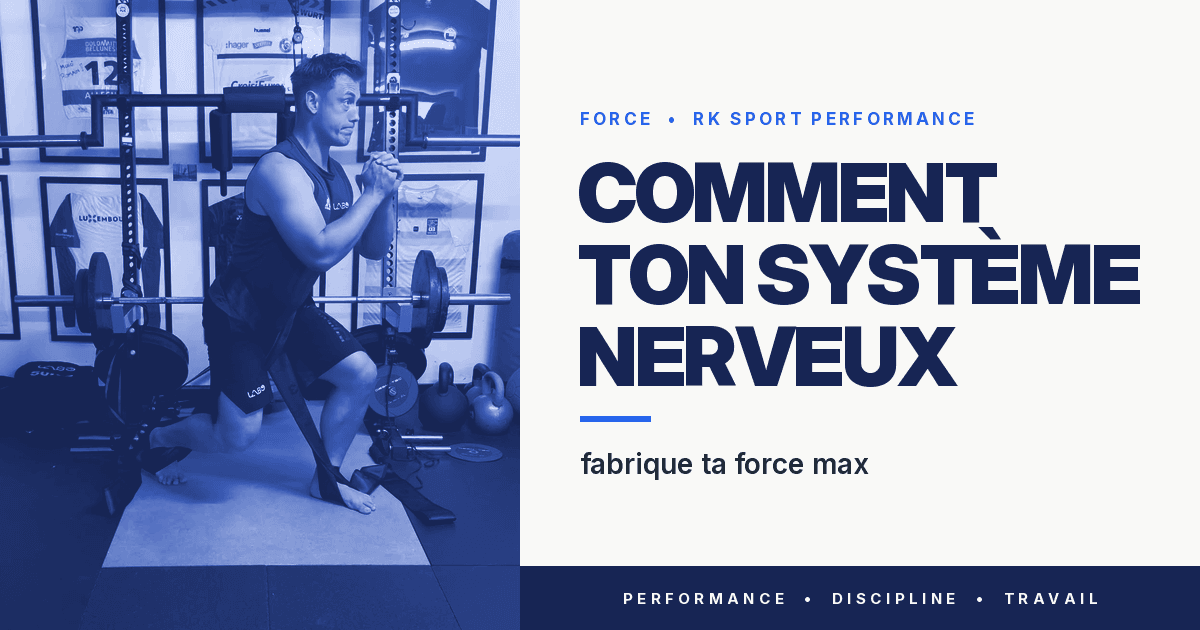 Comment ton système nerveux fabrique ta force max