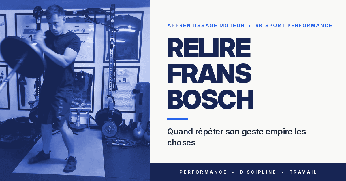 Relire Frans Bosch : quand répéter son geste empire les choses