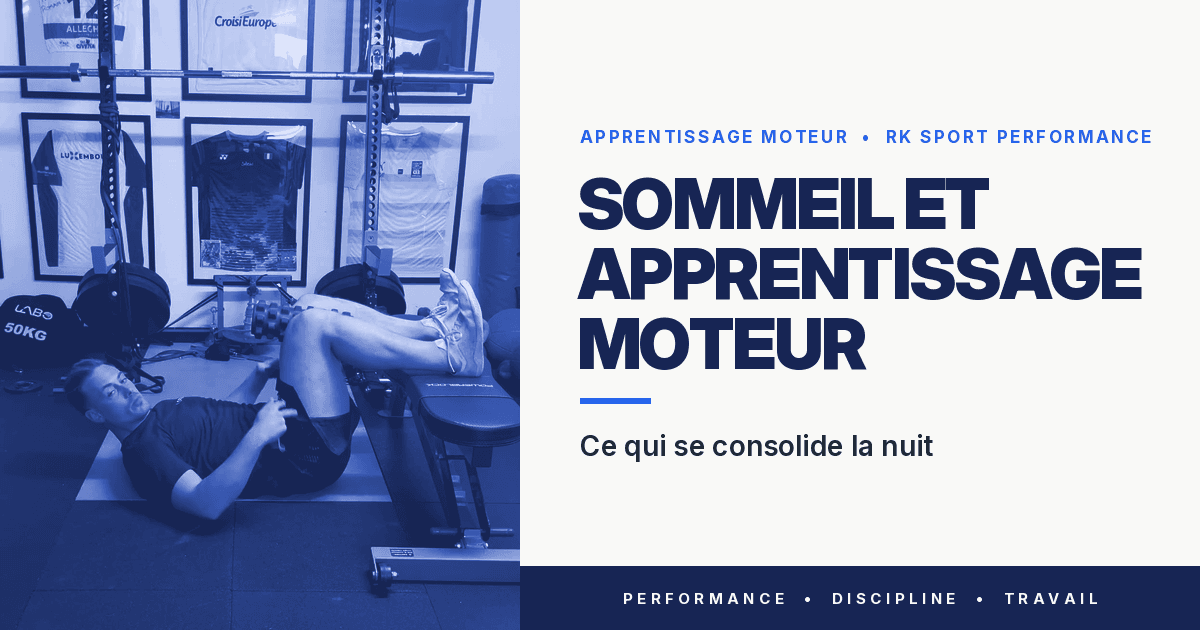 Sommeil et apprentissage moteur : ce qui se consolide la nuit