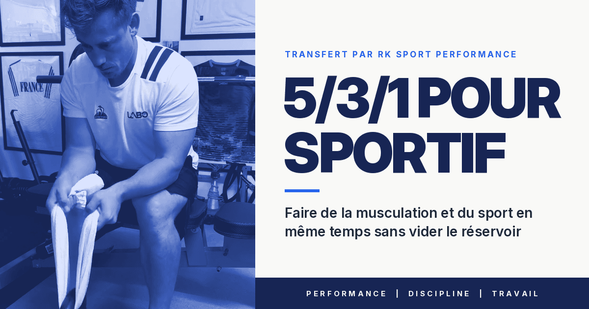 5/3/1 pour sportif : faire de la musculation et du sport en même temps sans vider le réservoir