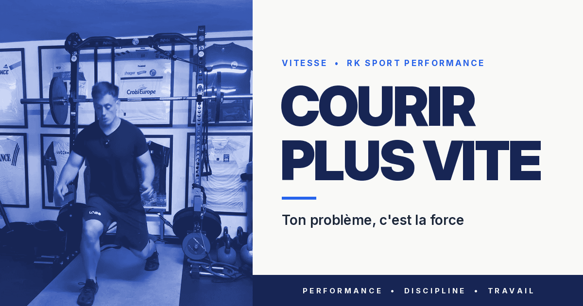 Tu veux courir plus vite ? Ton problème, c'est la force
