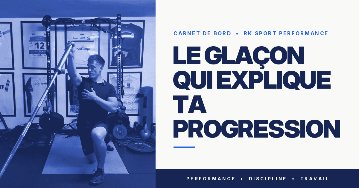 Le glaçon qui explique ta progression
