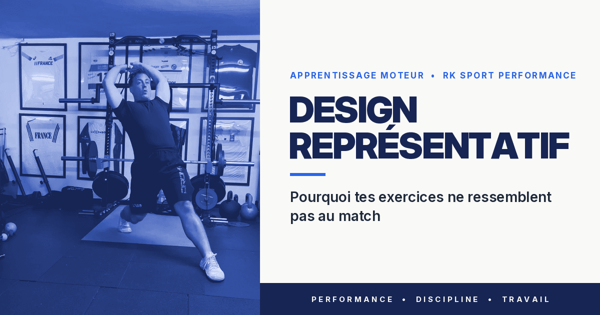 Design représentatif : pourquoi tes exercices ne ressemblent pas au match