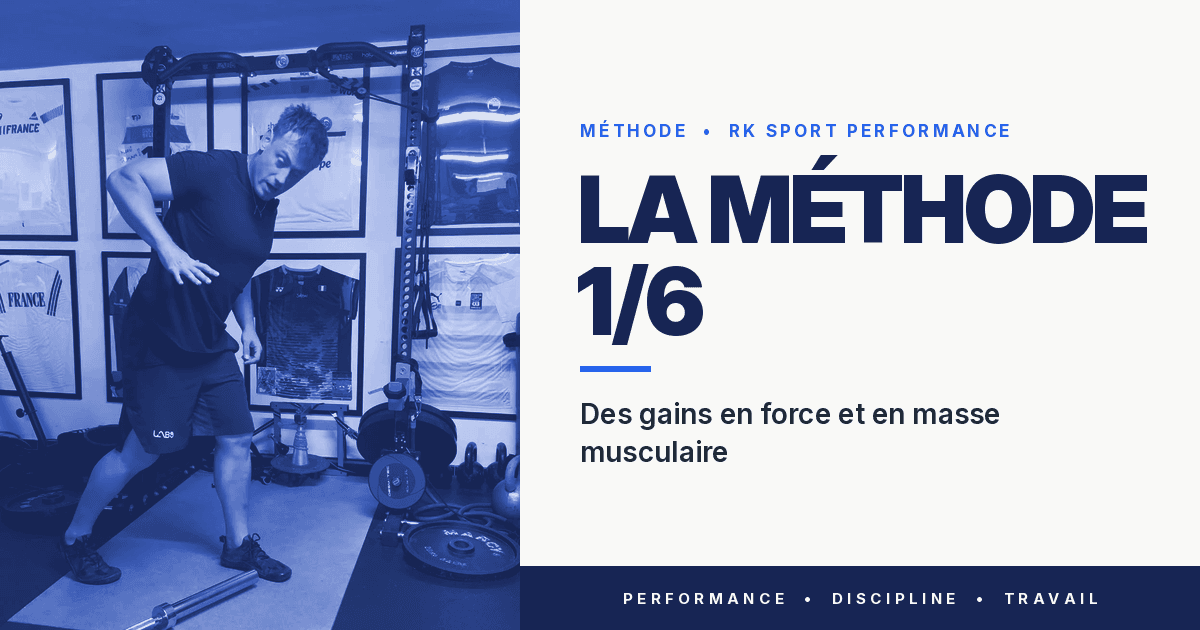 La méthode 1/6 en musculation pour des gains en force & en masse musculaire