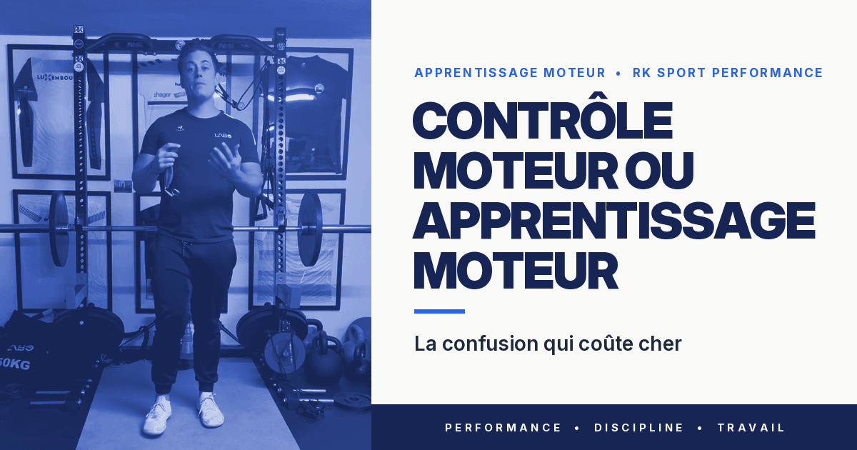 Contrôle moteur ou apprentissage moteur : la confusion qui coûte cher